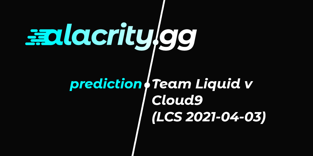 Team Liquid v Cloud9 (LCS 2021-04-03)