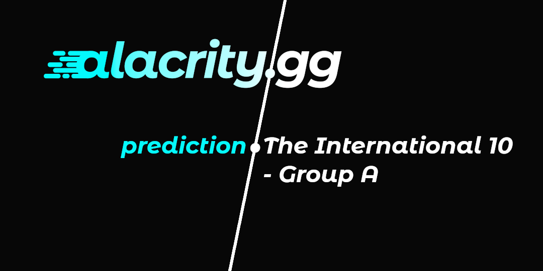 The International 10 - Group A Prediction