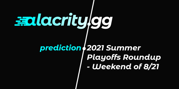 2021 Summer Playoffs Roundup - Weekend of 8/21