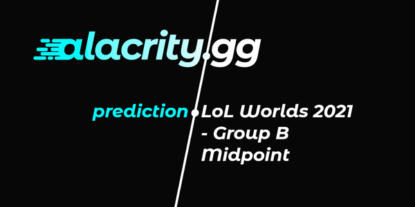 LoL Worlds 2021 - Group B Midpoint